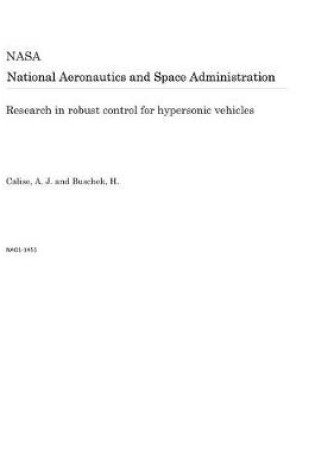 Cover of Research in Robust Control for Hypersonic Vehicles