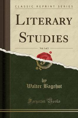 Book cover for Literary Studies, Vol. 1 of 2 (Classic Reprint)