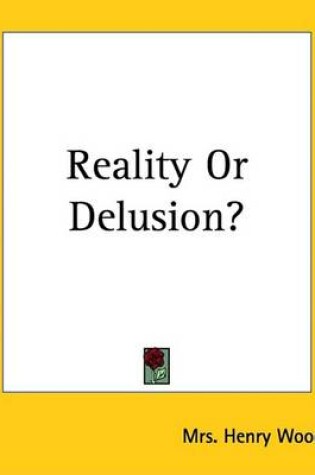 Cover of Reality Or Delusion?