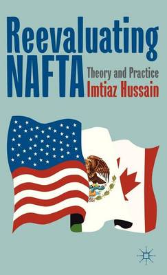 Book cover for Reevaluating NAFTA: Theory and Practice