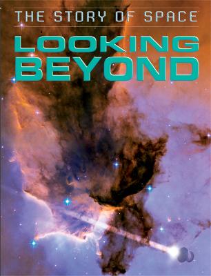 Book cover for The Story of Space: Looking Beyond