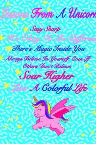 Cover of Lessons From A Unicorn (Unicorn Journal For Girls)