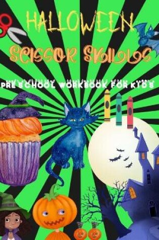 Cover of Halloween Scissor Skills Preschool Workbook for Kids