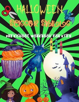 Book cover for Halloween Scissor Skills Preschool Workbook for Kids