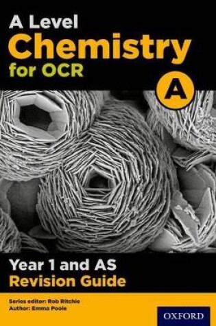 Cover of OCR A Level Chemistry A Year 1 Revision Guide