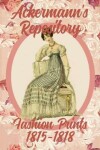 Book cover for Ackermann's Repository Fashion Prints 1815-1818