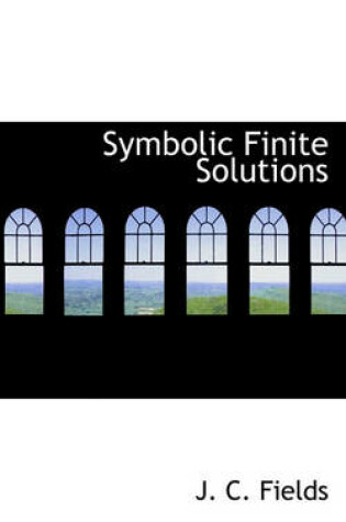 Cover of Symbolic Finite Solutions