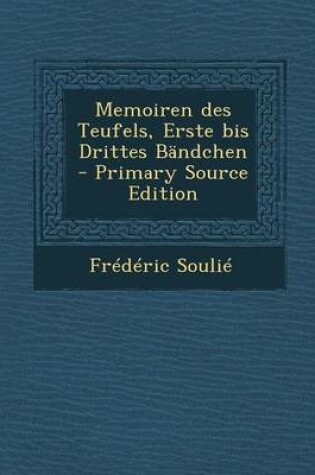 Cover of Memoiren Des Teufels, Erste Bis Drittes Bandchen