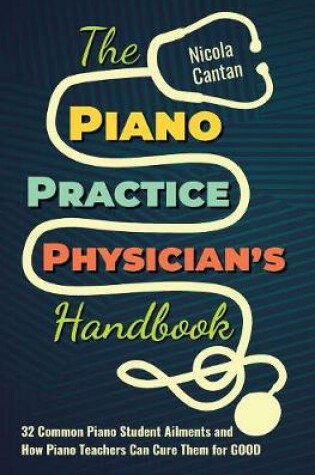 Cover of The Piano Practice Physician's Handbook