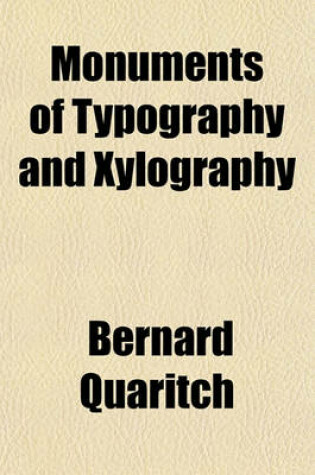 Cover of Monuments of Typography and Xylography; Books of the First Half Century of the Art of Printing in the Possession of Bernard Quaritch and Offered for Sale at the Affixed Prices