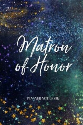 Cover of Matron of Honor Planner Notebook