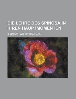 Book cover for Die Lehre Des Spinosa in Ihren Hauptmomenten