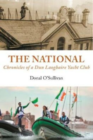 Cover of The National Chronicles of a Dun Laoghaire Yacht Club