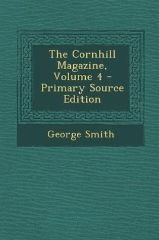 Cover of The Cornhill Magazine, Volume 4 - Primary Source Edition