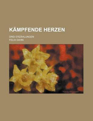 Book cover for Kampfende Herzen; Drei Erzahlungen