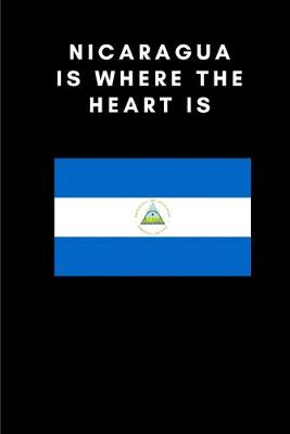 Book cover for Nicaragua Is Where the Heart Is