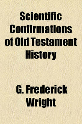 Cover of Scientific Confirmations of Old Testament History