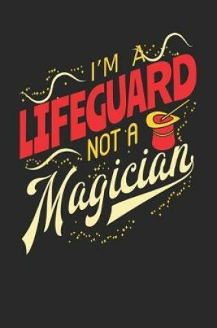 Cover of I'm A Lifeguard Not A Magician