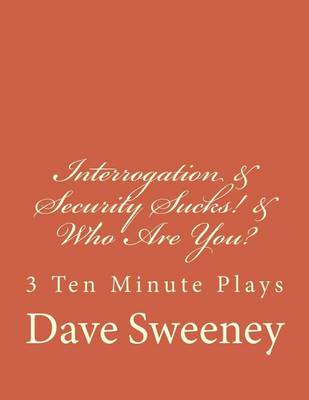 Book cover for Interrogation, Security Sucks!, Who Are You?