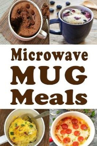 Cover of Microwave Mug Meals