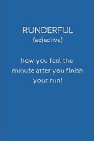Cover of Runderful How You Feel the Minute After You Finish Your Run