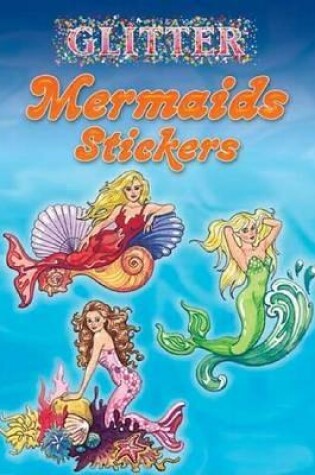 Cover of Glitter Mermaids Stickers