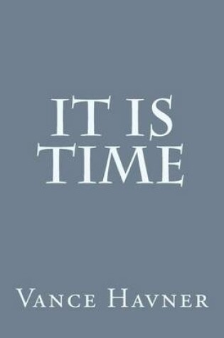 Cover of It Is Time