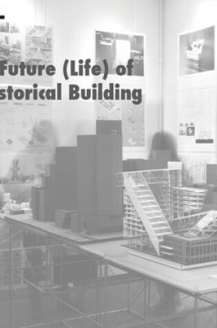 Cover of W+ The Future (Life) of a Historical Building