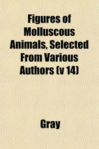 Cover of Figures of Molluscous Animals, Selected from Various Authors (V 14)