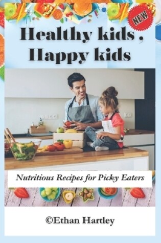 Cover of Healthy Kids, Happy Kids