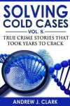 Book cover for Solving Cold Cases - Volume 8
