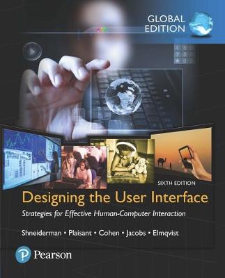 Book cover for Designing the User Interface: Strategies for Effective Human-Computer Interaction, Global Edition