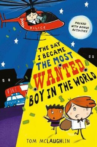 Cover of The Day I Became the Most Wanted Boy in the World