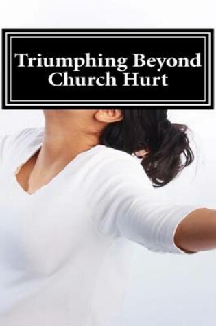 Cover of Triumphing Beyond Church Hurts