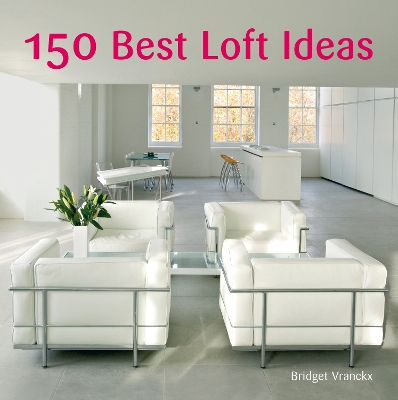 Book cover for 150 Best Loft Ideas