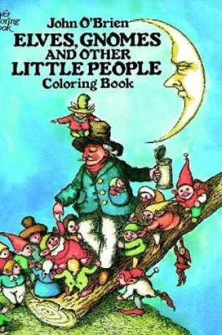 Cover of Elves, Gnomes, and Other Little People Coloring Book