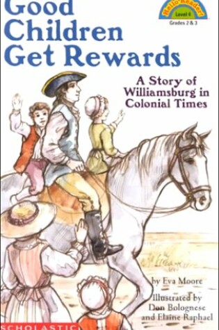 Cover of Schol Rdr LVL 4: Good Children Get Rewards a Story of Colonial Times