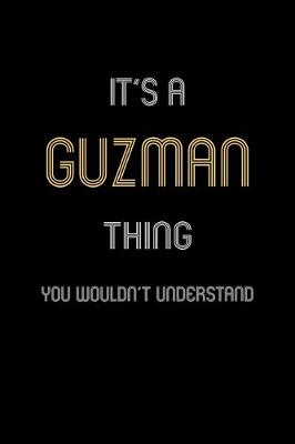 Book cover for It's A Guzman Thing, You Wouldn't Understand