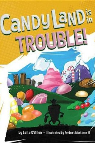Cover of Candy Land Is in Trouble