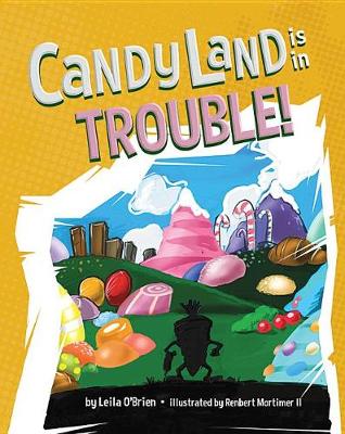 Cover of Candy Land Is in Trouble!