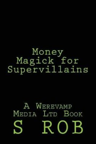 Cover of Money Magick for Supervillains