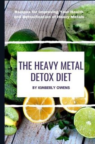 Cover of The Heavy Metal Detox Diet Book