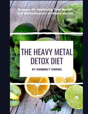 Book cover for The Heavy Metal Detox Diet Book