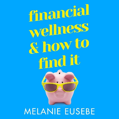 Book cover for Financial Wellness and How to Find It