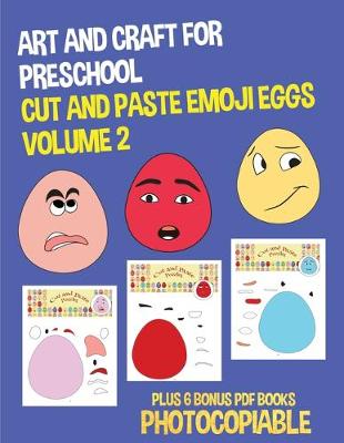 Cover of Art and Craft for Preschool (Cut and Paste Emoji Eggs - Volume 2)