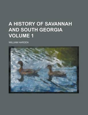 Book cover for A History of Savannah and South Georgia Volume 1