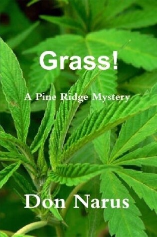 Cover of Grass! - A Pine Ridge Mystery