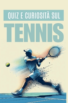 Book cover for Quiz e curiosit� sul tennis