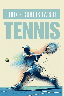 Book cover for Quiz e curiosità sul tennis