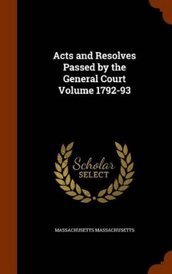 Book cover for Acts and Resolves Passed by the General Court Volume 1792-93